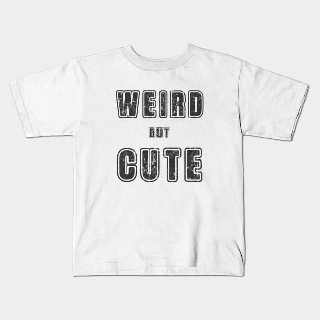 Weird but Cute Kids T-Shirt by LinaArtistry